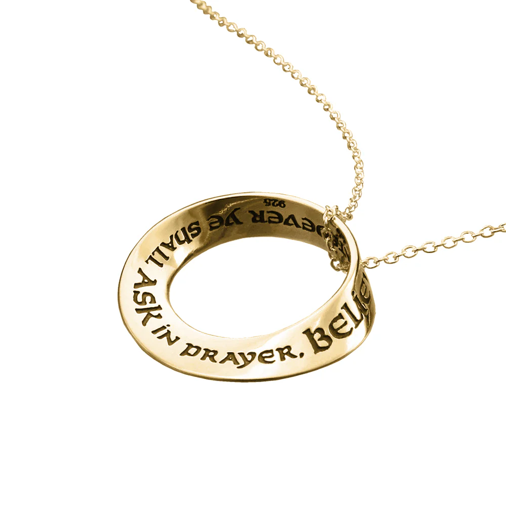 Believing Ye Shall Receive (Matthew 21:22) - Mobius Necklace