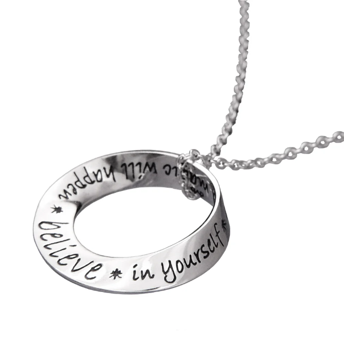 Believe In Yourself and Magic Will Happen - Mobius Necklace