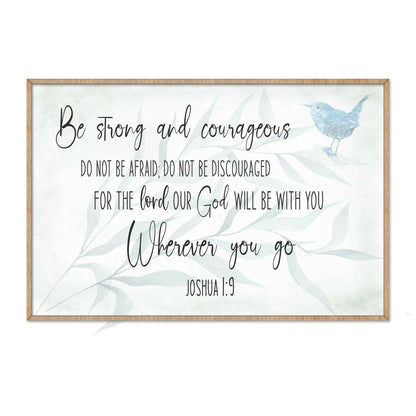 Be Strong and Courageous - God Will Be With You (Joshua 1:9) - Wooden Scripture Wall Art