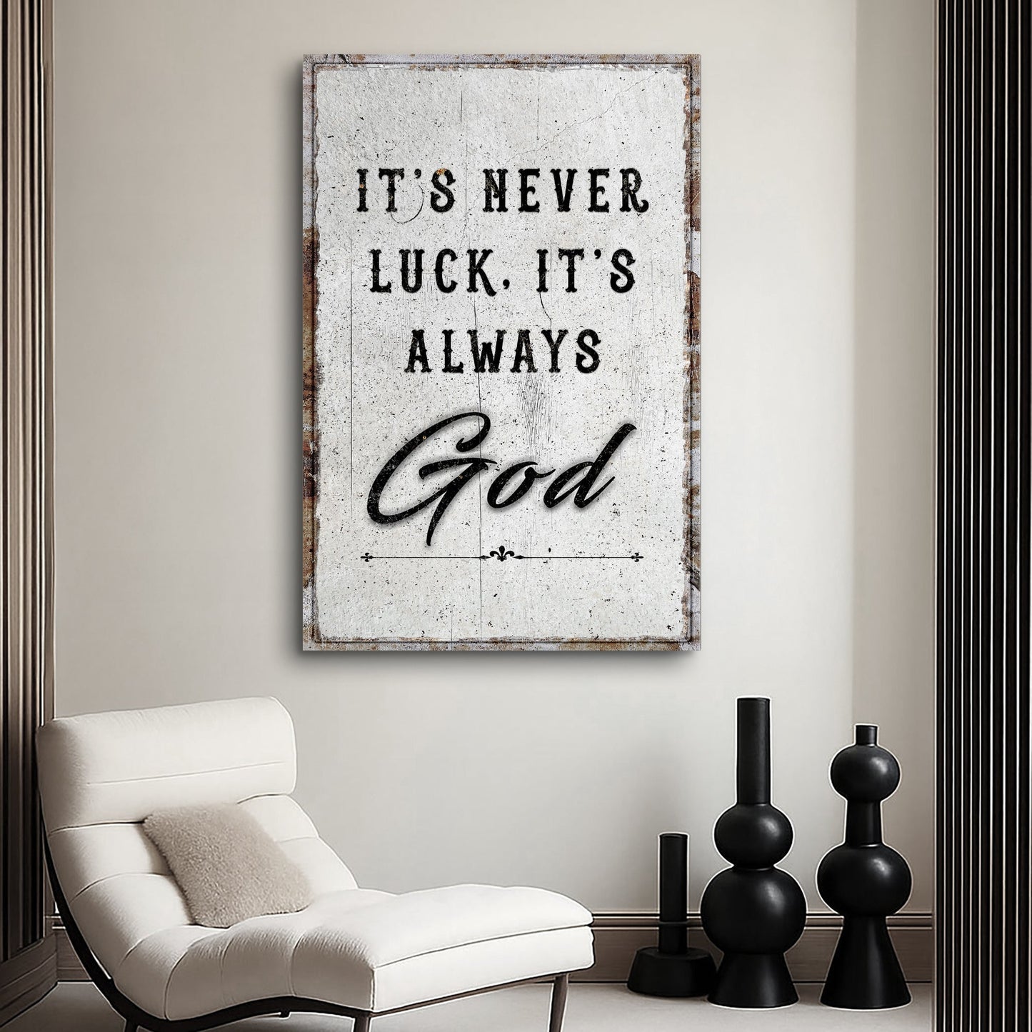 It's Never Luck, It's Always God - Wall Art
