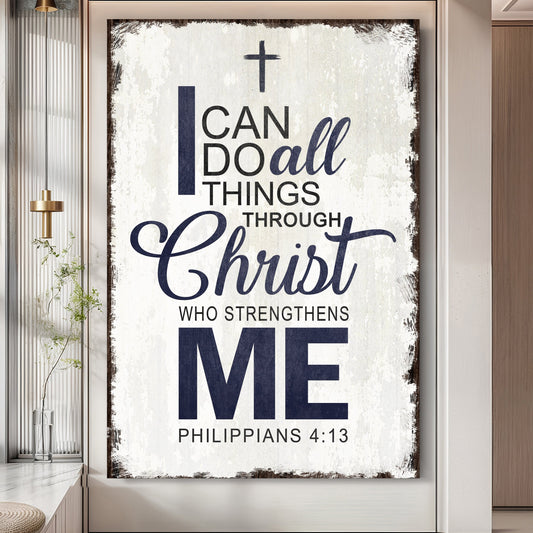 I Can Do All Things Through Christ - Philippians 4:13 - Wall Art
