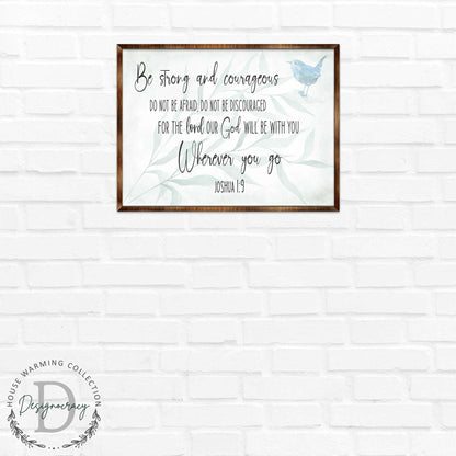Be Strong and Courageous - God Will Be With You (Joshua 1:9) - Wooden Scripture Wall Art