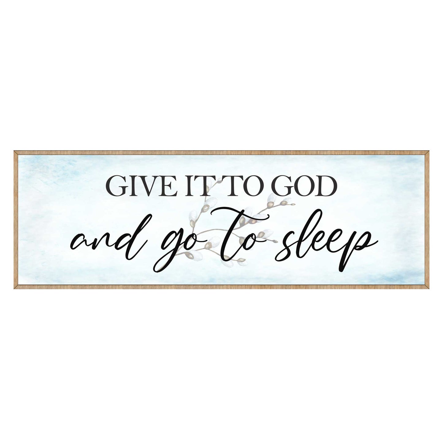 Give It to God and Go to Sleep - Wooden Religious Wall Art