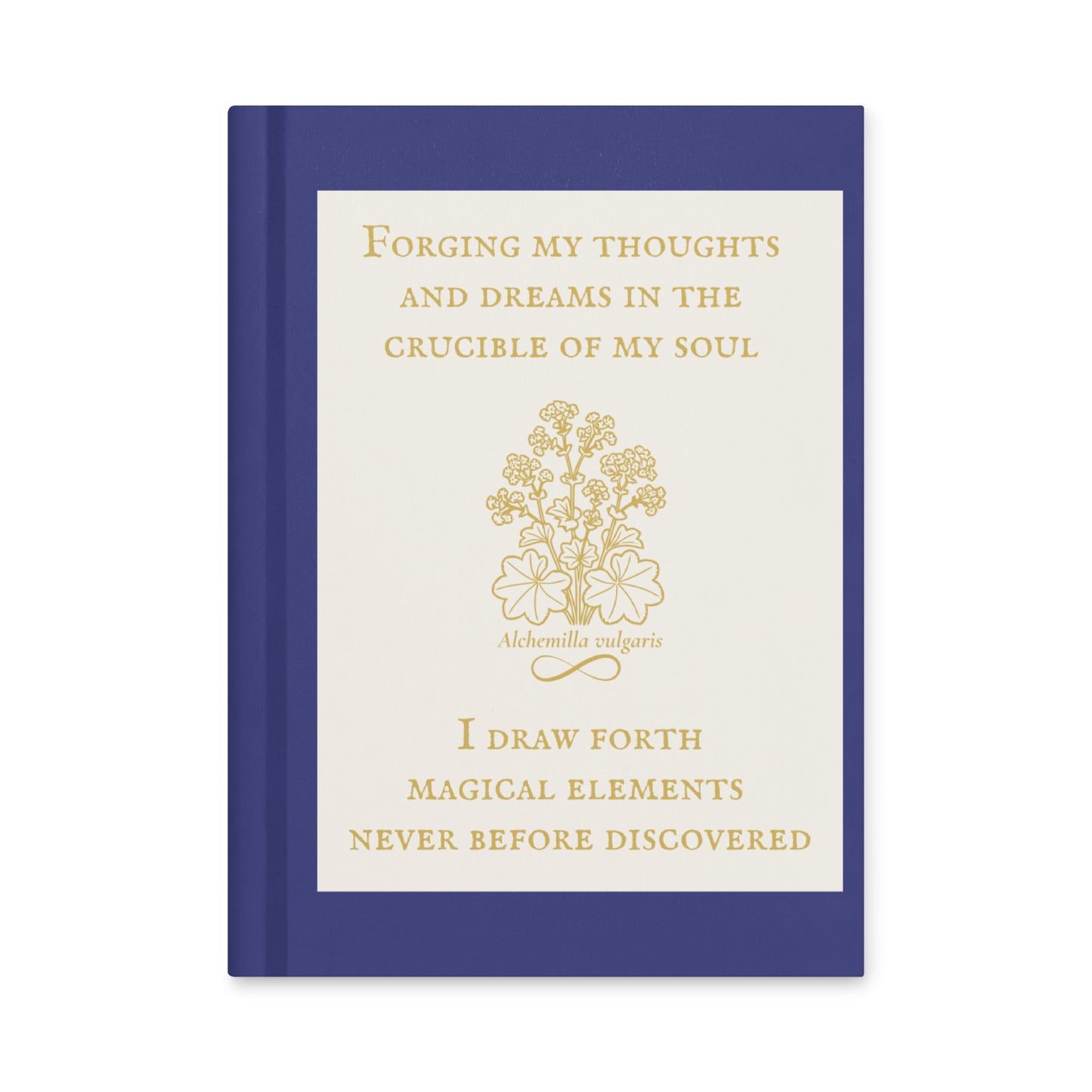 Forging My Thoughts and Dreams — Hardcover Journal | Lady's Mantle Alchemy