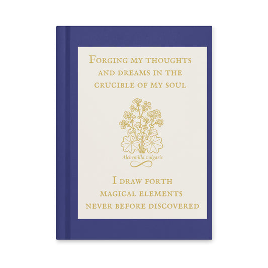 Forging My Thoughts and Dreams — Hardcover Journal | Lady's Mantle Alchemy
