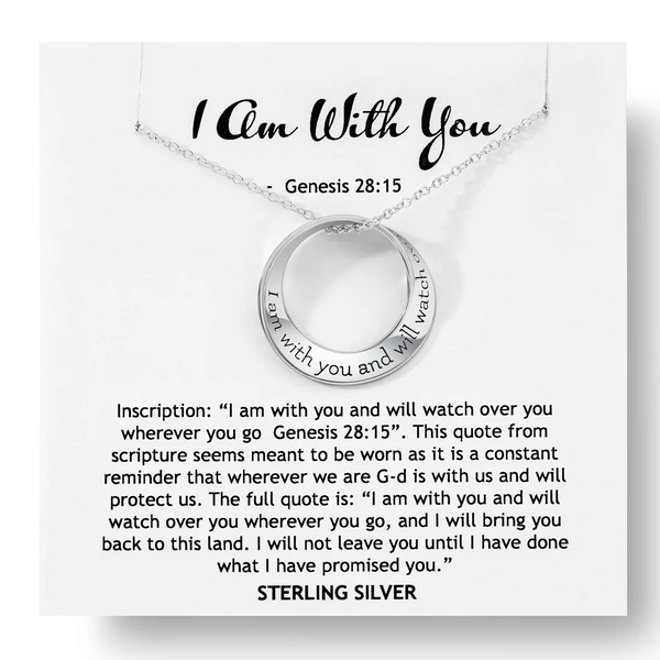 I Am With You and Will Watch Over You Wherever You Go (Genesis 28:15)  - Mobius Necklace