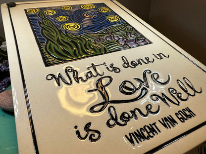 Van Gogh Starry Night - What is done in love is done well - Ceramic Wall Art