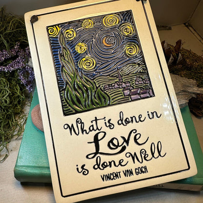 Van Gogh Starry Night - What is done in love is done well - Ceramic Wall Art