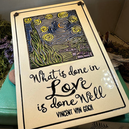 Van Gogh Starry Night - What is done in love is done well - Ceramic Wall Art