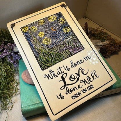 Van Gogh Starry Night - What is done in love is done well - Ceramic Wall Art