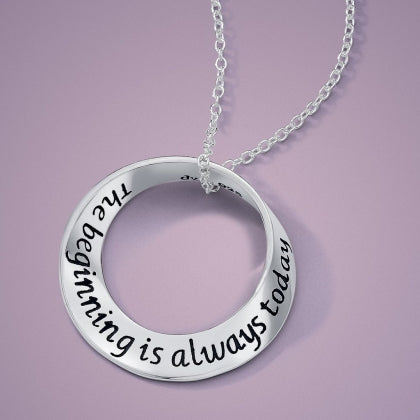 The Beginning Is Always Today - Mobius Necklace