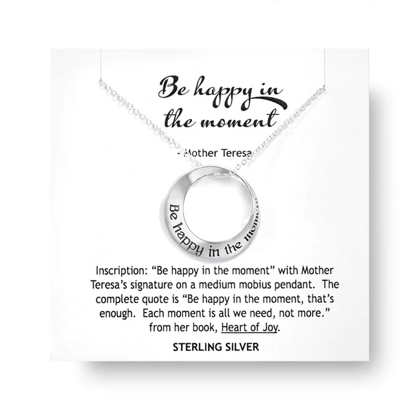 Be Happy in the Moment - Mother Teresa Mobius Necklace