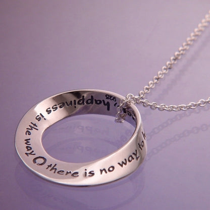 Happiness Is the Way (Zen Proverb) - Mobius Necklace