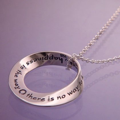 Happiness Is the Way (Zen Proverb) - Mobius Necklace