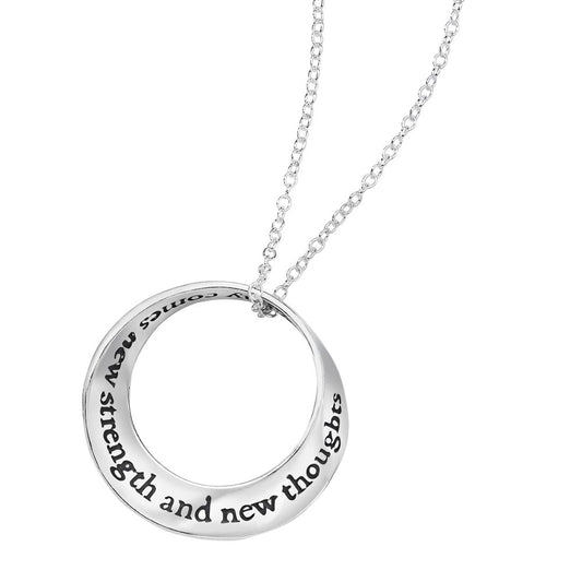 With the New Day Comes New Strength and New Thoughts (Eleanor Roosevelt)  - Mobius Necklace