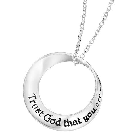 Trust God That You Are Exactly Where You Were Meant to Be - Mobius Necklace